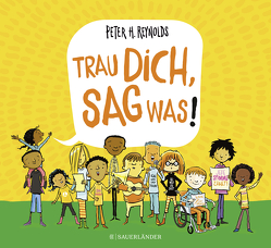 Trau dich, sag was! von Menge,  Stephanie, Reynolds,  Peter H.