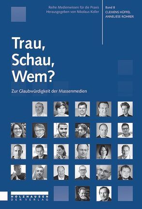 Trau, Schau, Wem? von Arnim-Ellissen,  Jakob, Brunner,  Christine, Gschwindl,  Yvonne, Hüffel,  Clemens, Kienast,  Wencke, Koller,  Nikolaus, Kriechhammer,  Lisa, Laufer,  Margit, Payer,  Roman, Rohrer,  Anneliese, Seidl,  Julia, Voggeneder,  Laura