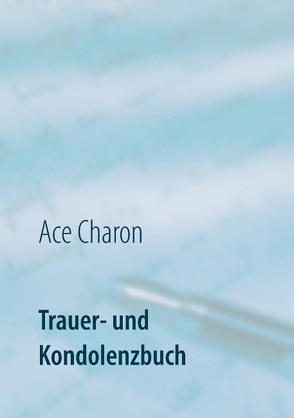 Trauer- und Kondolenzbuch von Charon,  Ace