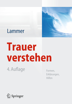 Trauer verstehen von Lammer,  Kerstin