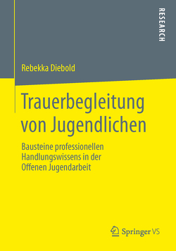 Trauerbegleitung von Jugendlichen von Diebold,  Rebekka