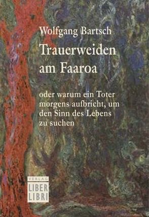 Trauerweiden am Faaroa von Bartsch,  Wolfgang