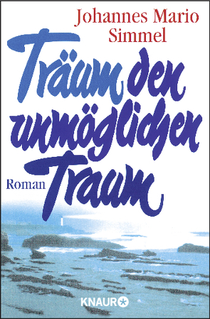 Träum den unmöglichen Traum von Simmel,  Johannes Mario
