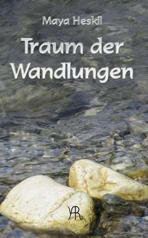 Traum der Wandlungen von Heskil,  Maya