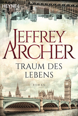 Traum des Lebens von Archer,  Jeffrey, Ruf,  Martin