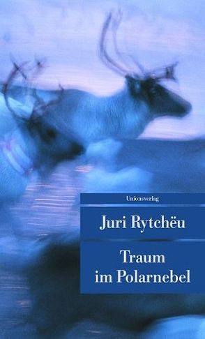 Traum im Polarnebel von Rytchëu,  Juri, Specht,  Arno