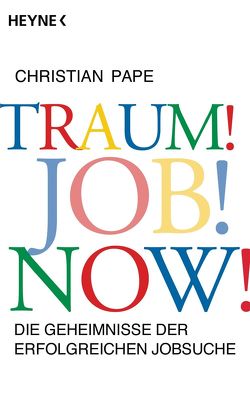 Traum! Job! Now! von Pape,  Christian