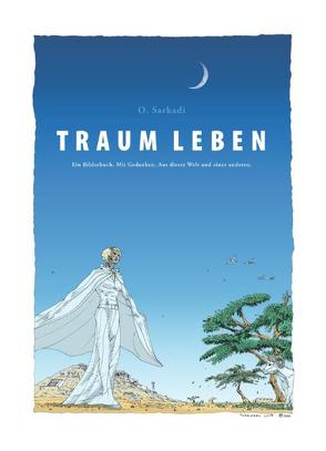 Traum leben von Holl,  Olaf, Sarkadi,  Oliver