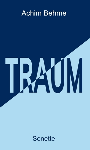 TRAUM – Sonette von Behme,  Achim