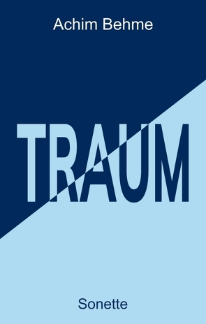 TRAUM – Sonette von Behme,  Achim