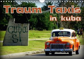 Traum Taxis in Kuba (Wandkalender 2018 DIN A4 quer) von von Loewis of Menar,  Henning