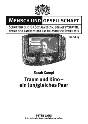 Traum und Kino – ein (un)gleiches Paar von Kampl,  Sarah