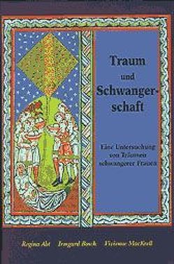 Traum und Schwangerschaft von Abt,  Regina, Bosch,  Irmgard, Franz,  Marie L von, MacKrell,  Vivienne