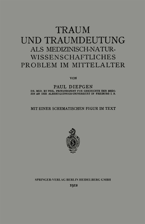 Traum und Traumdeutung als Medizinisch-Naturwissenschaftliches Problem im Mittelalter von Diepgen,  Paul