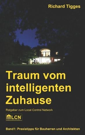 Traum vom intelligenten Zuhause von Tigges,  Richard