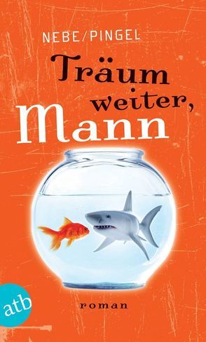 Träum weiter, Mann von Nebe,  Volkmar, Pingel,  Ralf