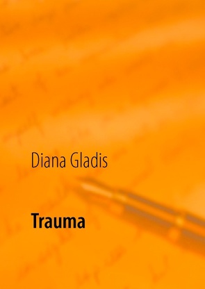 Trauma von Gladis,  Diana