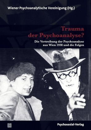 Trauma der Psychoanalyse? von Aichhorn,  Thomas, Brainin,  Elisabeth, Diem-Wille,  Gertraud, Kafka,  John, Kogan,  Ilany, Mühlleitner,  Elke, Oliner,  Marion M., Steiner,  Riccardo, Teicher,  Samy, Zwettler-Otte,  Sylvia