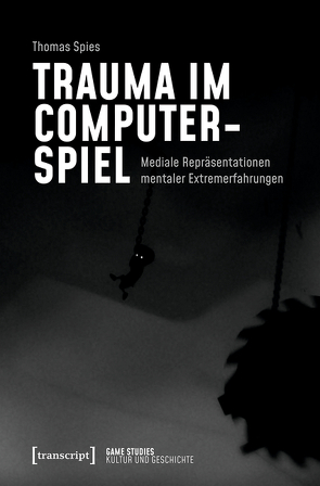 Trauma im Computerspiel von Spies,  Thomas