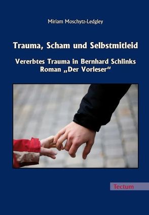 Trauma, Scham und Selbstmitleid von Moschytz-Ledgley,  Miriam