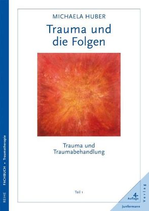 Trauma und die Folgen von Huber,  Michaela