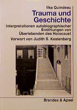 Trauma und Geschichte von Kestenberg,  Judith S, Quindeau,  Ilka