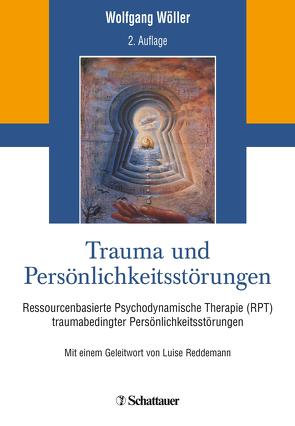 Trauma und Persönlichkeitsstörungen von Reddemann,  Luise, Wöller,  Wolfgang