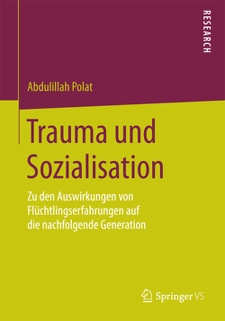 Trauma und Sozialisation von Polat,  Abdulillah