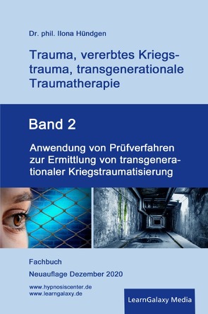 Trauma, vererbtes Kriegstrauma, transgenerationale Traumatherapie / Anwendung von Prüfverfahren zur Ermittlung von transgenerationaler Kriegstraumatisierung von Hündgen,  Dr. phil. Ilona