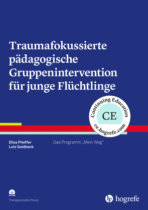 Traumafokussierte pädagogische Gruppenintervention für junge Flüchtlinge von Goldbeck,  Lutz, Pfeiffer,  Elisa