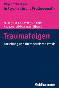 Traumafolgen von Benecke,  Cord, Bohleber,  Werner, Dammann,  Gerhard, Eilers,  Rebekka, Elbert,  Thomas, Frigowitsch,  Emilie, Grimmer,  Bernhard, Iffland,  Benjamin, Kleim,  Birgit, Knaevelsrud,  Christine, Krähenmann,  Rainer, Lorbeer,  Noemi, Meister,  Laura, Mueller,  Julia, Neuner,  Frank, Rentrop,  Michael, Rosner,  Rita, Ruf-Leuschner,  Martina, Sammet,  Isa, Schalinski,  Inga, Schauer,  Maggie, Schneider-Heine,  Agnes, Vogel,  Anna, Wagner,  Birgit, Westerhausen,  Patricia