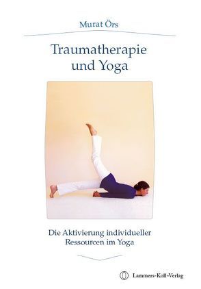 Traumatherapie und Yoga von Örs,  Murat