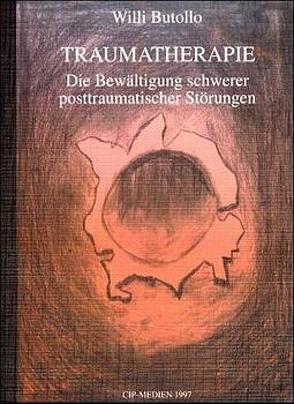 Traumatherapie von Butollo,  Willi