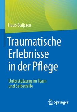 Traumatische Erlebnisse in der Pflege von Buijssen,  Huub