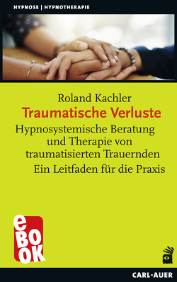 Traumatische Verluste von Kachler,  Roland