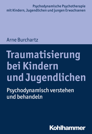 Traumatisierung bei Kindern und Jugendlichen von Burchartz,  Arne, Hopf,  Hans, Lutz,  Christiane