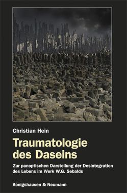 Traumatologie des Daseins von Hein,  Christian