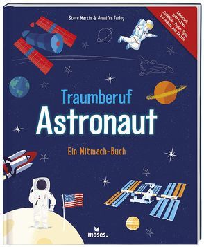 Traumberuf Astronaut von Farley,  Jennifer, Martin,  Steve