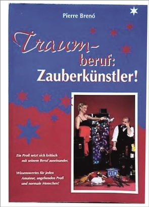 Traumberuf: Zauberkünstler von Breno,  Pierre