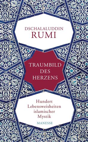 Traumbild des Herzens von Bürgel,  Johann-Christoph, Rumi,  Dschalaluddin