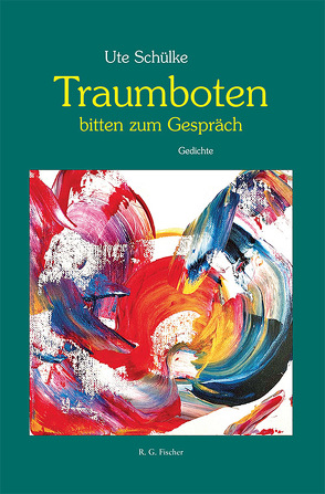 Traumboten bitten zum Gespräch von Schülke,  Ute