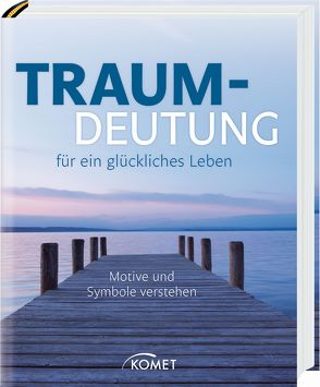 Traumdeutung für ein glückliches Leben von Zellinger,  Renate C.