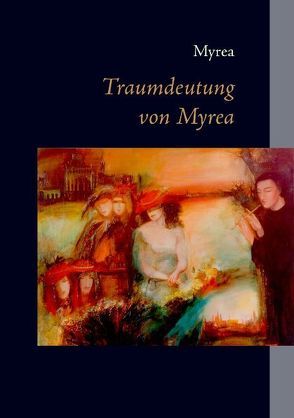 Traumdeutung von Myrea von Myrea