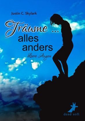 Träume … alles anders von Skylark,  Justin C