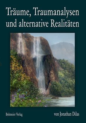 Träume, Traumanalysen und alternative Realitäten von Dilas,  Jonathan