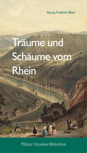 Träume und Schäume vom Rhein von Blaul,  Georg F