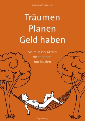 Traumen. Planen. Geld haben. von Müller-Behncke,  Volker