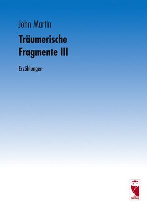 Träumerische Fragmente III von Martin,  John