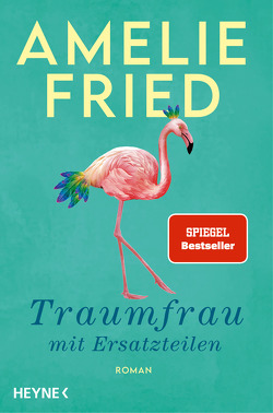 Traumfrau mit Ersatzteilen von Fried,  Amelie