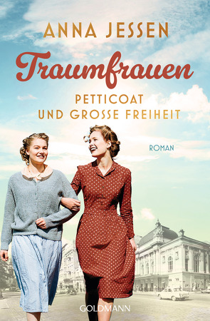 Traumfrauen. Petticoat und große Freiheit – von Jessen,  Anna